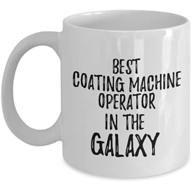 Best Coating Machine Operator In The Galaxy Mug Funny Sci-fi Lover Gift Geek Coworker Present Coffee Tea Cup 11 oz