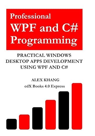 Professional WPF and C# Programming: Practical Software Development Using WPF and C#
