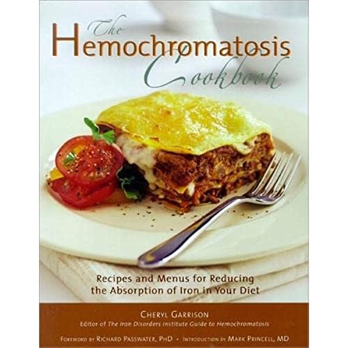 The Hemochromatosis Cookbook: Recipes and Meals for Reducing the Absorption of Iron in Your Diet Paperback June 1, 2008