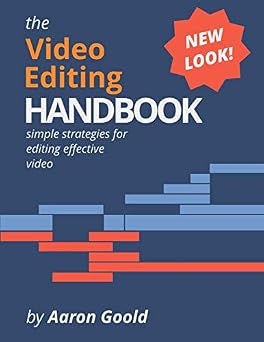 The Video Editing Handbook Color Edition