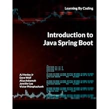 Introduction to Java Spring Boot: Learning By Coding