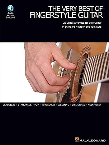 The Very Best of Fingerstyle Guitar: 25 Songs Arranged for Solo Guitar in Standard Notation and Tablature |Solo Songbook Collection For Intermediate Players| Sheet Music Book for Practice Performance