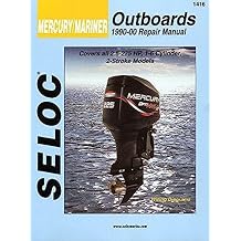 Sierra International Seloc Manual 18-01416 Mercury/Mariner Outboards Repair 1990-2000 2.5-275 HP 1-6 Cylinder 2 Stroke Model