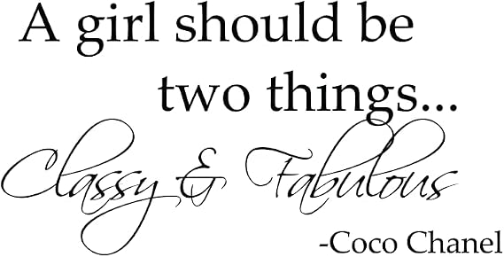 Vinyl Wall Art Decal Sticker A Girl Should Be Two Things Classy and Fabulous - Inspirational Quote by Coco Chanel, Feminist Wall Decor for Women and Girls' Bedroom (16" x 36", Black)