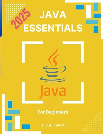 Java Essentials for Beginners: Your Ultimate Step-by-Step Guide to Coding Success