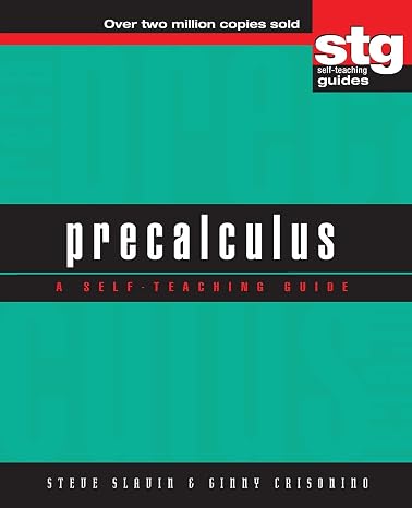 Precalculus: A Self-Teaching Guide (Wiley Self-Teaching Guides)