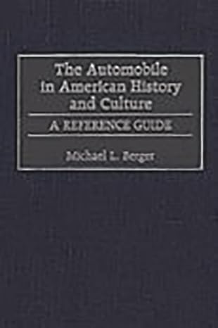 The Automobile in American History and Culture: A Reference Guide (American Popular Culture)