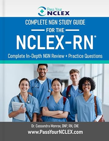 The Complete NextGen NCLEX-RN Study Guide