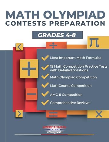 MATH OLYMPIAD CONTESTS PREPARATION GRADES 4-8: AMC-8, MATHCOUNTS, MATHCON,& MATH LEAGUES