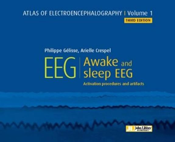 Atlas of Electroencephalography. Awake and sleep EEG. Activation procedures and artifacts