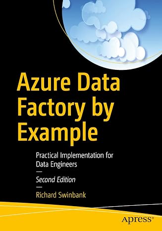 Azure Data Factory by Example: Practical Implementation for Data Engineers