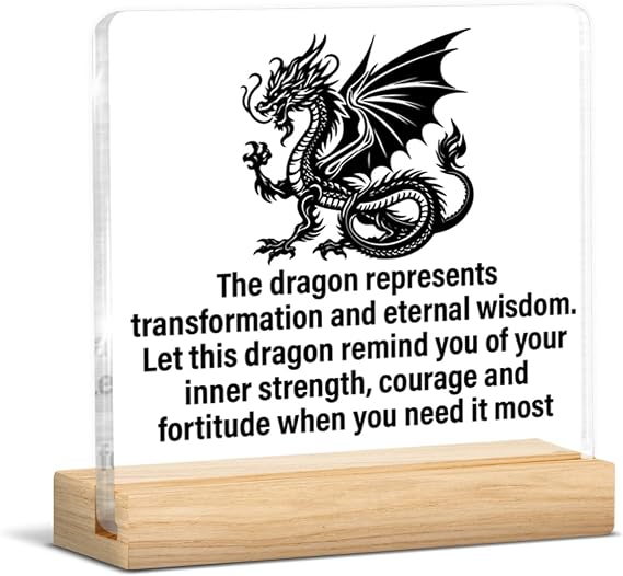 Dragon Lover Gifts for Men Women, Inspirational Gift for Dragon Lover Friend, Let This Dragon Remind You of Your Inner Strength Clear Acrylic Desk Decorative Sign Home Office Decor