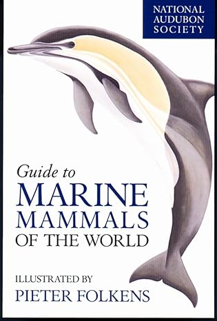National Audubon Society Guide to Marine Mammals of the World