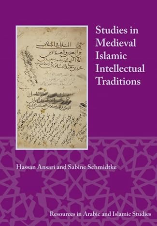 Studies in Medieval Islamic Intellectual Traditions (Resources in Arabic and Islamic Studies)