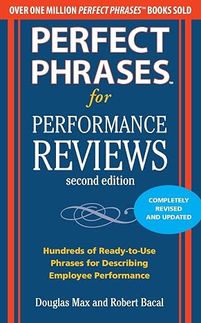 Perfect Phrases for Performance Reviews 2/E (Perfect Phrases Series)
