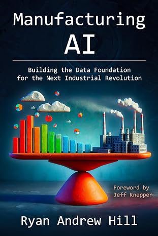 Manufacturing AI: Building the Data Foundation for the Next Industrial Revolution