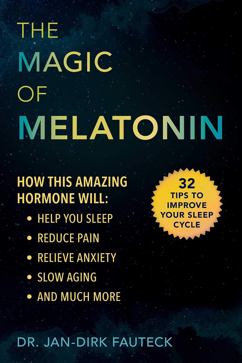 The Magic of Melatonin: How this Amazing Hormone Will Help You Sleep, Reduce Pain, Relieve Anxiety, Slow Aging, and Much More Paperback – Illustrated, December 10, 2019