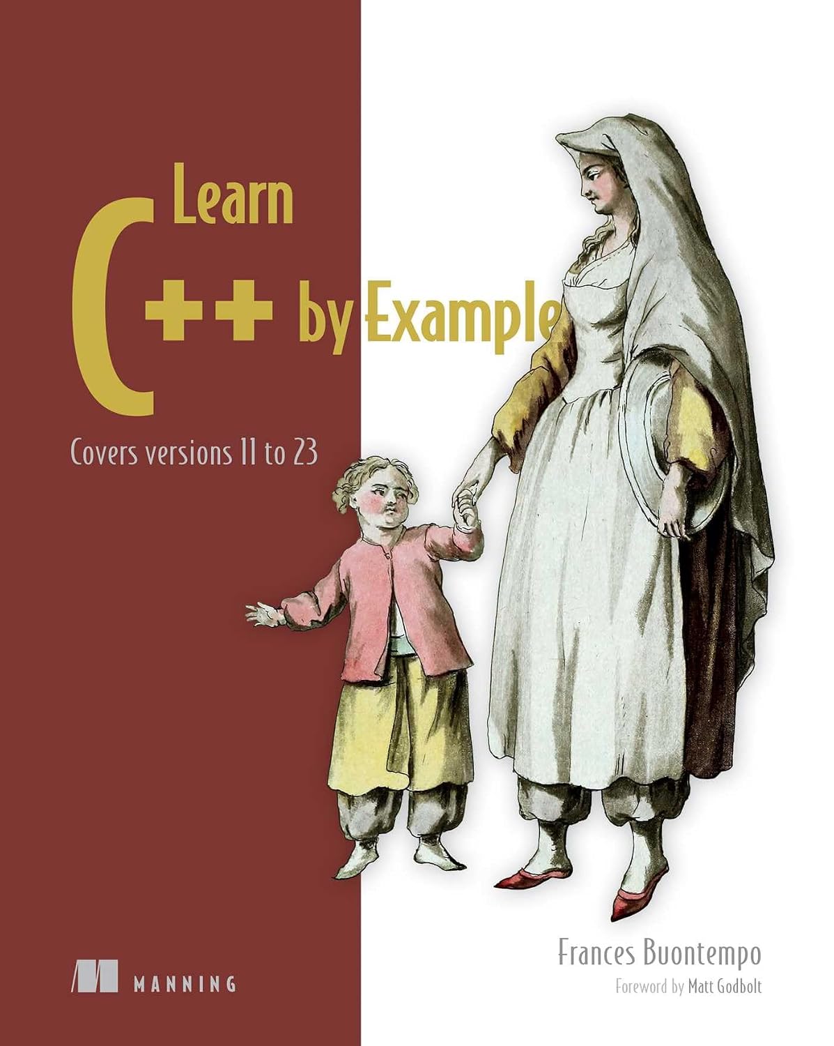 Learn C by Example: Covers versions 11 to 23 Bookcamp