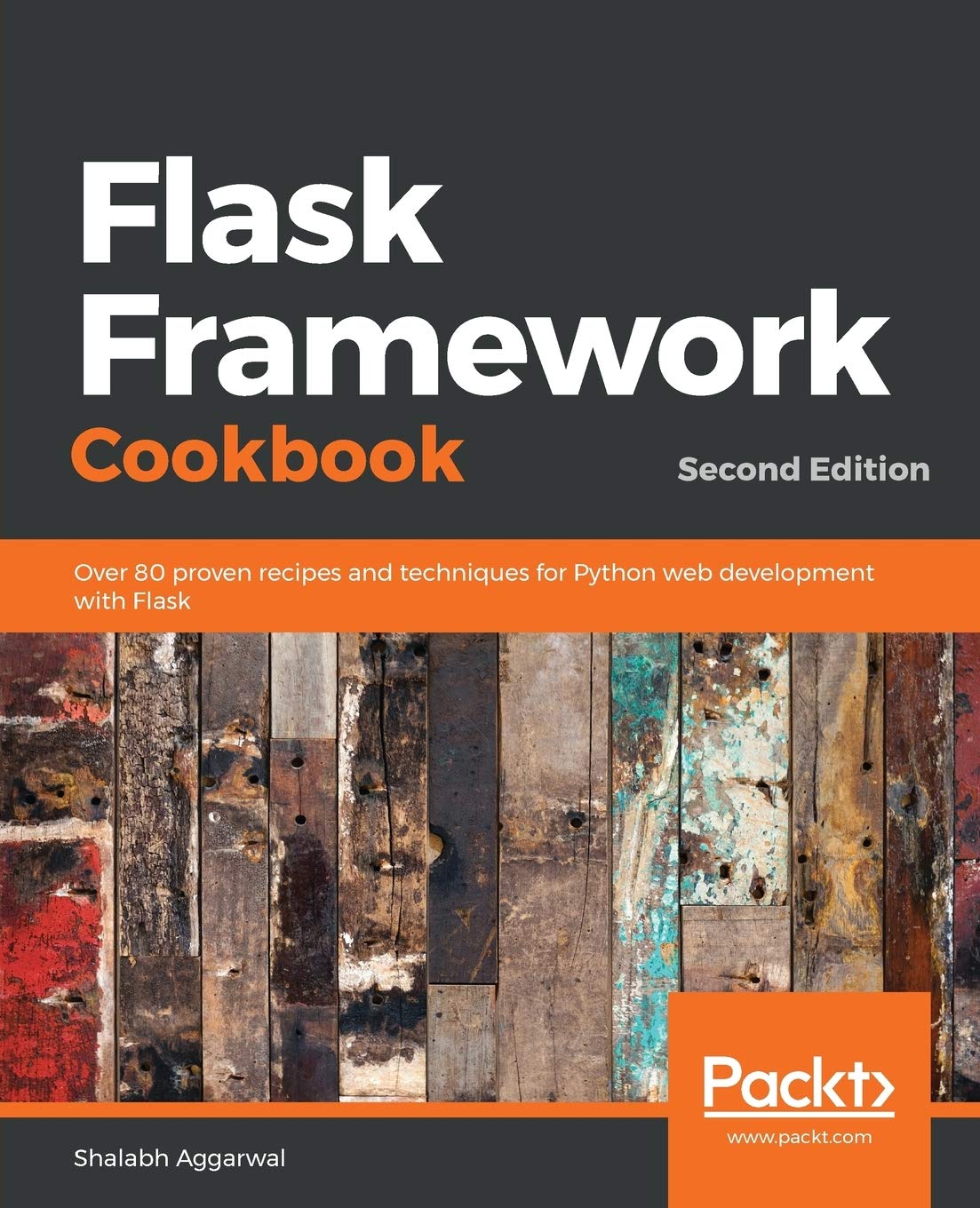 Flask Framework Cookbook: Over 80 proven recipes and techniques for Python web development with Flask, 2nd Edition 2nd ed. Edition