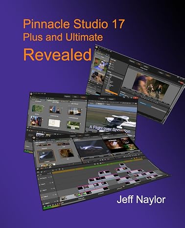 Pinnacle Studio 17 Plus and Ultimate Revealed