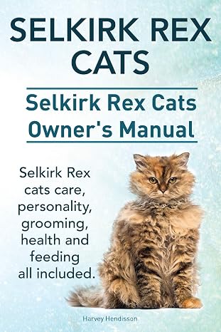 Selkirk Rex Cats. Selkirk Rex Cats Ownerss Manual. Selkirk Rex cats care, personality, grooming, health and feeding all included.