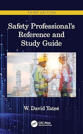 Safety Professional's Reference and Study Guide, Third Edition