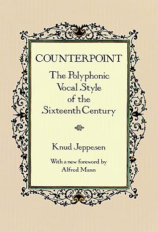 Counterpoint: The Polyphonic Vocal Style of the Sixteenth Century (Dover Books On Music: Analysis)