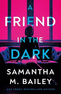 A Friend in the Dark Paperback March 1, 2024