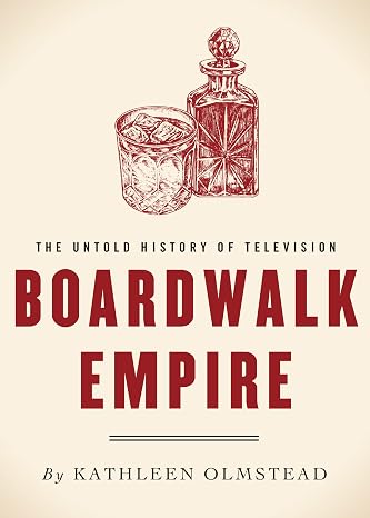 Boardwalk Empire: The Untold History of Television