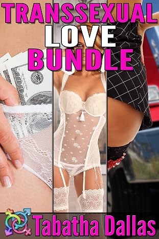 Transsexual Love Bundle (T-Girl / Transgender Erotica Set)